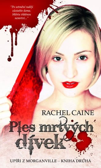 Caine Rachel: Upíři z Morganville 2 - Ples mrtvých dívek Caine Rachel: Upíři z Morganville 2 - Ples mrtvých dívek