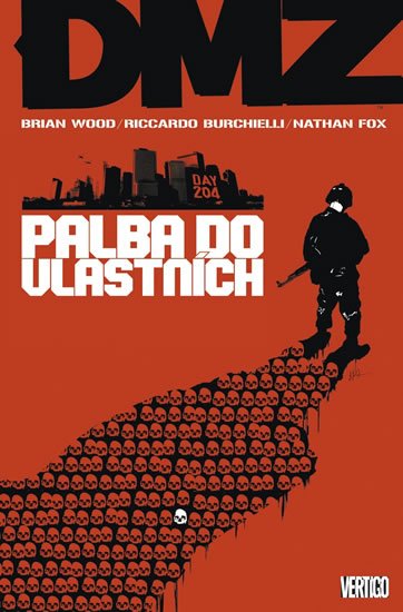 Wood Brian: DMZ 4 - Palba do vlastních