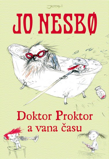 Nesbo Jo: Doktor Proktor a vana času