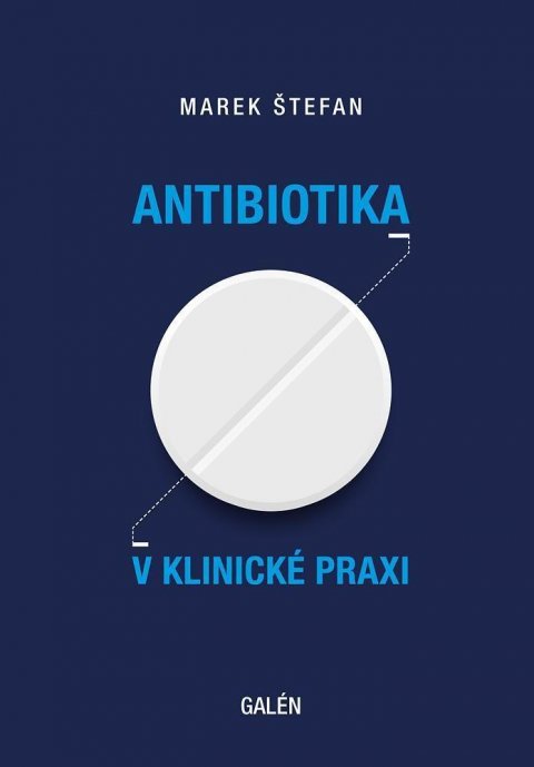 Štefan Marek: Antibiotika v klinické praxi