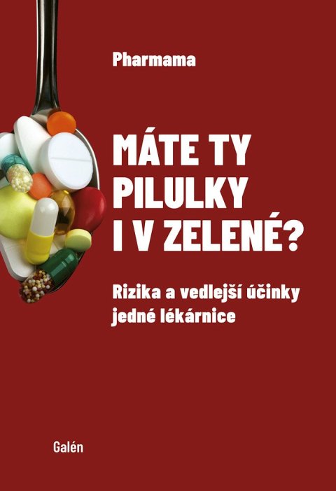 Pharmama: Máte ty pilulky i v zelené? - Rizika a vedlejší účinky jedné lékárnice