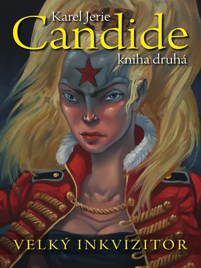 Jerie Karel: Candide 2 - Velký inkvizitor Jerie Karel: Candide 2 - Velký inkvizitor