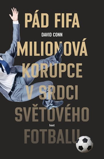 Conn David: Pád FIFA - Milionová korupce v srdci světového fotbalu Conn David: Pád FIFA - Milionová korupce v srdci světového fotbalu