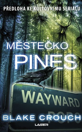 Crouch Blake: Městečko Pines Crouch Blake: Městečko Pines