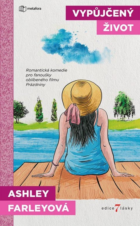 Farleyová Ashley: Vypůjčený život - Dvě přítelkyně na cestě za štěstím... protože na to být š