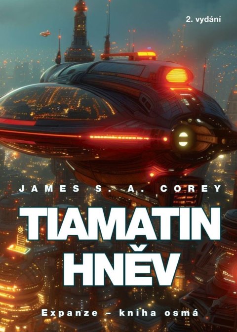 Corey James S. A.: Tiamatin hněv - Expanze 8 Corey James S. A.: Tiamatin hněv - Expanze 8