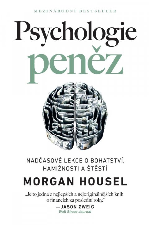 Housel Morgan: Psychologie peněz - Nadčasové lekce o bohatství, hamižnosti a štěstí