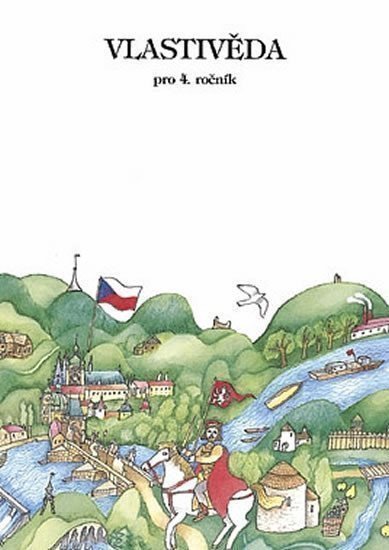 Danielovská Věra: Vlastivěda pro 4. ročník ZŠ - Učebnice