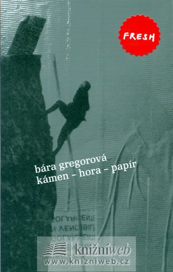 Gregorová Bára: Kámen - hora - papír Gregorová Bára: Kámen - hora - papír