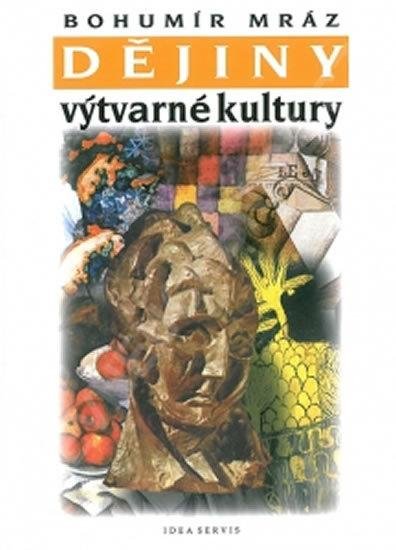 Mráz Bohumír: Dějiny výtvarné kultury 3 Mráz Bohumír: Dějiny výtvarné kultury 3