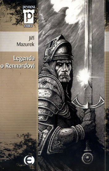 Mazurek Jiří: Legenda o Rennardovi (Edice Pevnost) Mazurek Jiří: Legenda o Rennardovi (Edice Pevnost)