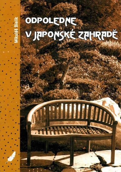 Bielik Mikuláš: Odpoledne v japonské zahradě