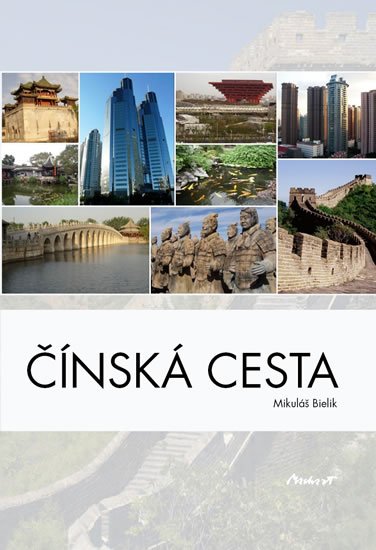 Bielik Mikuláš: Čínská cesta Bielik Mikuláš: Čínská cesta