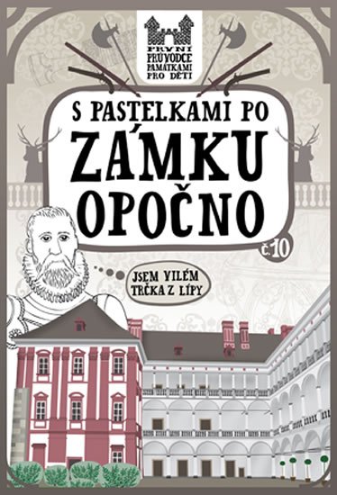 Chupíková Eva: S pastelkami po zámku Opočno Chupíková Eva: S pastelkami po zámku Opočno