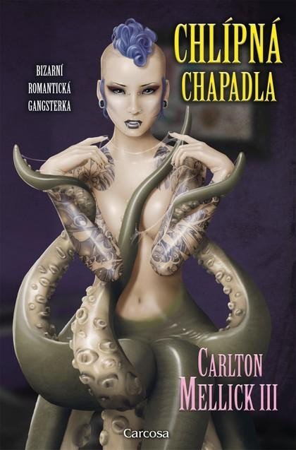 Mellick III Carlton: Chlípná chapadla Mellick III Carlton: Chlípná chapadla