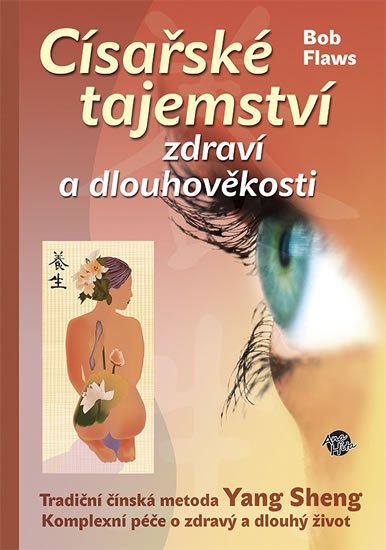 Flaws Bob: Císařské tajemství zdraví a dlouhověkosti Flaws Bob: Císařské tajemství zdraví a dlouhověkosti