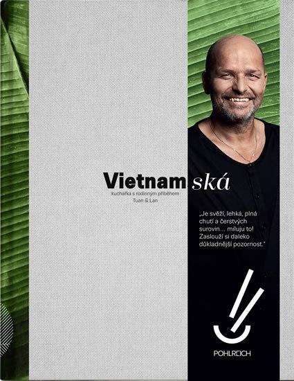 Tuan & Lan: Vietnamská - Kuchařka s rodinným příběhem Tuan & Lan: Vietnamská - Kuchařka s rodinným příběhem