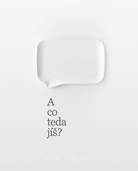 Müllerová Linda: A co teda jíš?