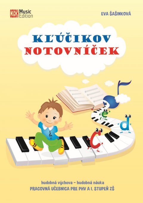 Šašinková Eva: Kľúčikov notovníček - hudobná výchova - hudobná náuka (Pracovná učebnica pr