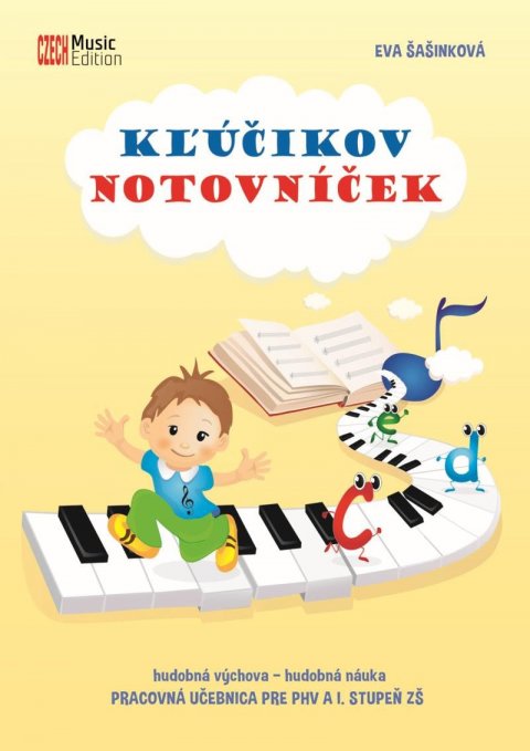 Šašinková Eva: Kľúčikov notovníček - hudobná výchova - hudobná náuka (Pracovná učebnica pr Šašinková Eva: Kľúčikov notovníček - hudobná výchova - hudobná náuka (Pracovná učebnica pr