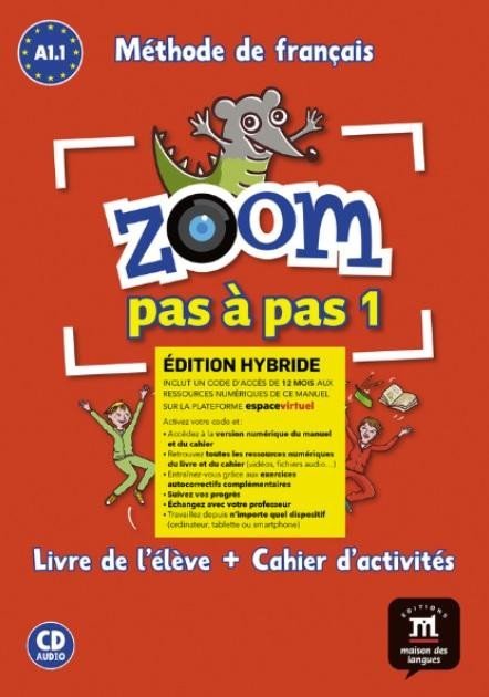 neuveden: Zoom 1 pas a pas (A1.1) - Édition hybride Livre de l´éleve/Cahier d´exercic
