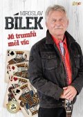 neuveden: Bílek Miroslav - Já trumfů měl víc - CD + DVD