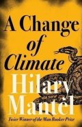 Mantelová Hilary: A Change of Climate