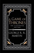 Martin George R. R.: A Game of Thrones - A Song of Ice and Fire / The ilustrated edition