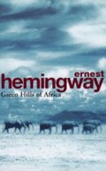 Hemingway Ernest: Green Hills of Africa