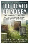 Rickards James: The Death of Money
