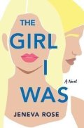 Rose Jeneva: The Girl I Was