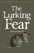 Lovecraft Howard Phillips: The Lurking Fear: Collected Short Stories Volume Four