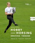 Karasek Andreas: Hobby horsing - Drezura, trénink