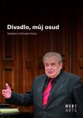 Havlíčková Margita: Divadlo, můj osud - Setkávání s Bořivojem Srbou