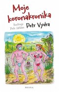 Vydra Petr: Moje koronakronika