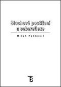 Potměšil Miloň: Sluchové postižení a sebereflexe
