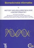 Zvárová Jana: Biomedicínská informatika V. - Metody molekulární biologie a bioinformatiky