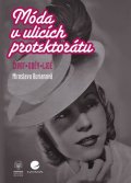 Burianová Miroslava: Móda v ulicích protektorátu