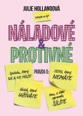 Hollandová Julie: Náladové a protivné