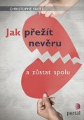 Fauré Christophe: Jak přežít nevěru