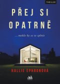 Ephronová Hallie: Přej si opatrně