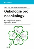 Cvek Jakub: Onkologie pro neonkology - Pro pregraduální studium a praktické lékaře