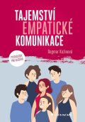 Kožinová Dagmar: Tajemství empatické komunikace