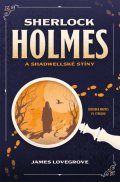 Lovegrove James: Sherlock Holmes a Shadwellské stíny
