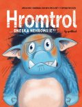 Van den Speulhof Barbara: Hromtrol... Dneska nehromuje?!