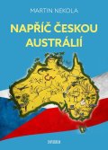 Nekola Martin: Napříč českou Austrálií