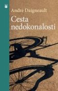 Daigneault André: Cesta nedokonalosti