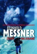 Messner Reinhold: Život na hraně