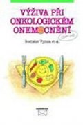 Vyzula Rostislav: Výživa při onkologickém onemocnění