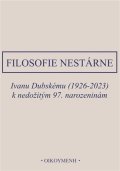Chvatík Ivan: Filosofie nestárne